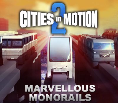 Cities In Motion 2 - Marvellous Monorails DLC EU PC Steam Ключ