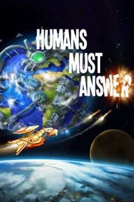 Humans Must Answer Steam Ключ