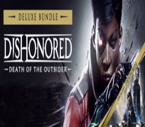 Dishonored: Death of the Outsider Deluxe Набор PC Steam Аккаунт