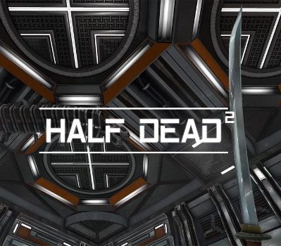 HALF DEAD 2 Steam Альтергифт