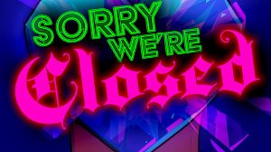 Sorry We're Closed PC Steam Ключ