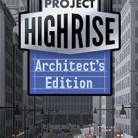 Project Highrise: Architect's издание Steam Ключ
