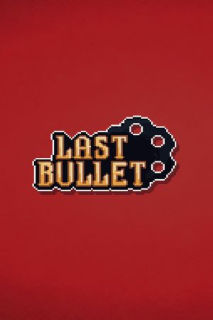 Last Bullet PC Steam Ключ