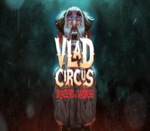 Vlad Circus: Descend Into Madness Steam Ключ