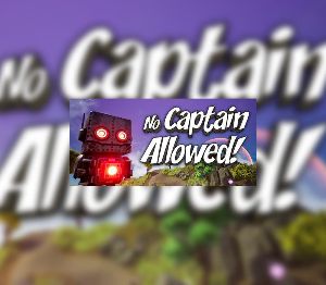 No Captain Allowed! Steam Ключ