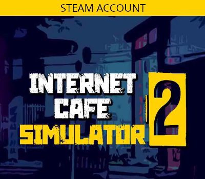 Internet Cafe Simulator 2 Steam Аккаунт
