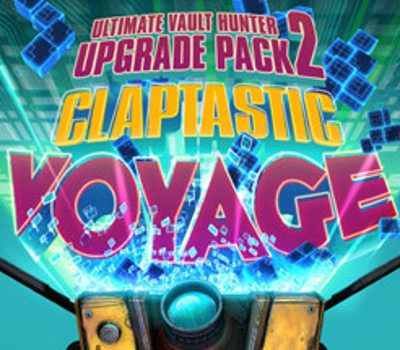 Borderlands: The Pre-Sequel - Claptastic Voyage and Ultimate Vault Hunter Апгрейд Pack 2 DLC EU Steam Ключ