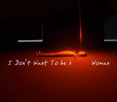 I Don't Want To Be A Good Woman PC Steam Ключ