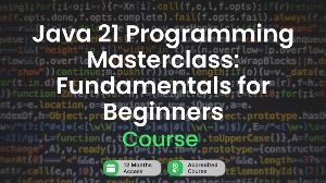 Java 21 Programming Masterclass: Fundamentals for Beginners Alpha Academy Code
