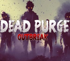 Dead Purge: Outbreak Steam Ключ