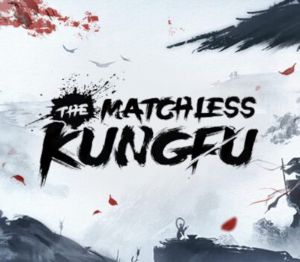 The Matchless Kungfu PC Steam Ключ