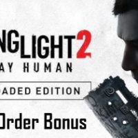 Dying Light 2: Reloaded издание - Pre-Order Bonus DLC EU Steam Ключ