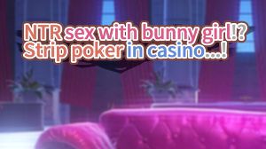 NTR sex with bunny girl!? Strip poker in casino...! PC Steam CD Key