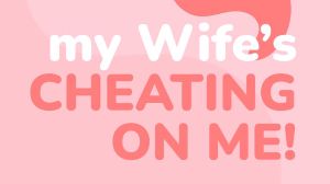 My wife's cheating on me! PC Steam Ключ