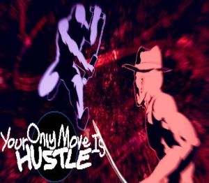 Your Only Move Is HUSTLE Steam Альтергифт
