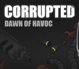 Corrupted: Dawn of Havoc Steam Ключ