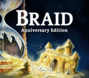 Braid Юбилейное издание PC Steam Ключ