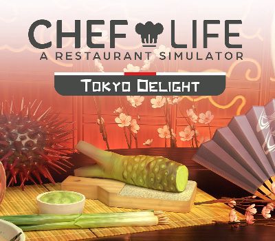 Chef Life: A Restaurant Simulator - Tokyo Delight DLC Steam Ключ