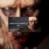 Corrupted Hospital : Part1 Steam Ключ