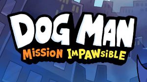 Dog Man: Mission Impawsible PC Steam Ключ