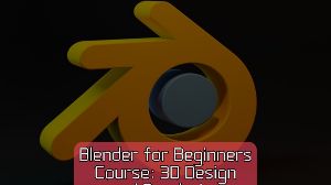 Blender for Beginners: 3D Design and Rendering Essentials John Academy Code