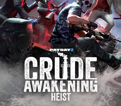 PAYDAY 2 - Crude Awakening Heist DLC PC Steam Ключ