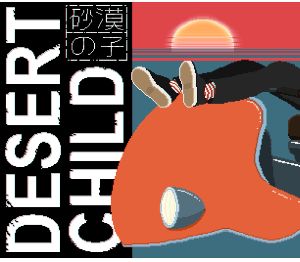 Desert Child PC Steam Ключ