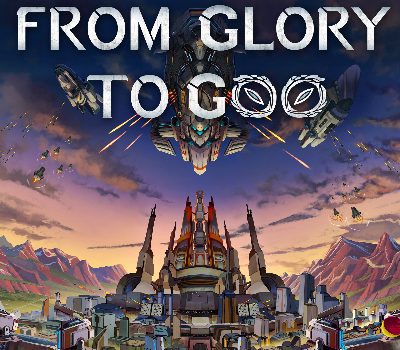 From Glory To Goo Steam Ключ