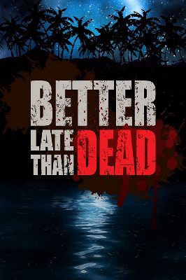 Better Late Than DEAD Steam Ключ