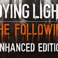Dying Light: The Following Улучшенное издание Uncut Steam Ключ