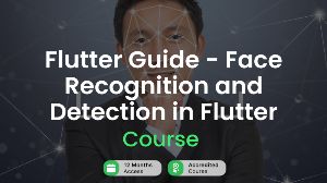 Flutter Guide - Face Recognition and Detection in Flutter Alpha Academy Code