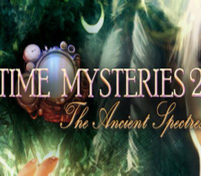 Time Mysteries: The Ancient Spectres Steam Ключ