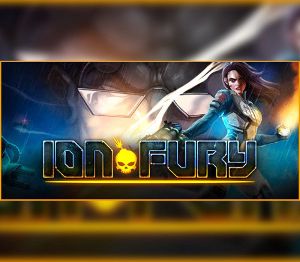Ion Fury PC Steam Ключ