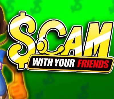 Scam With Your Friends PC Steam Account