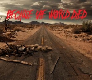 Because The World Died PC Steam Ключ