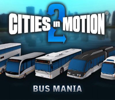 Cities in Motion 2 - Bus Mania DLC EU PC Steam Ключ