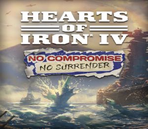 Hearts of Iron IV - No Compromise, No Surrender Дополнение DLC PC Steam Ключ
