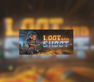 Loot and Shoot Steam Ключ