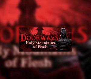 Doorways: Holy Mountains of Flesh Steam Ключ