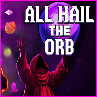 All Hail the Orb PC Steam Ключ