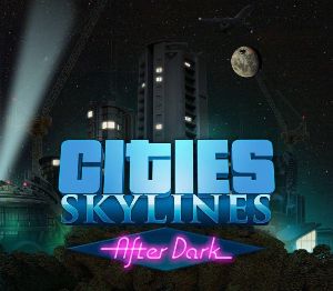 Cities: Skylines - After Dark DLC RU/CIS PC Steam Ключ