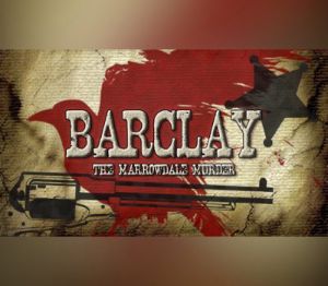 Barclay: The Marrowdale Murder PC Steam Ключ