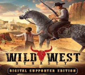 Wild West Dynasty: Digital Supporter издание Steam Ключ