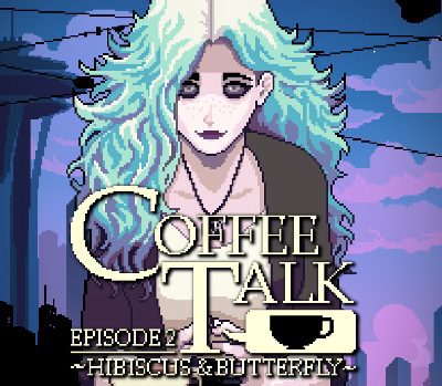 Coffee Talk Episode 2: Hibiscus & Butterfly EU/US/JP PC Steam Ключ