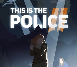 This Is the Police 2 PC Steam Ключ