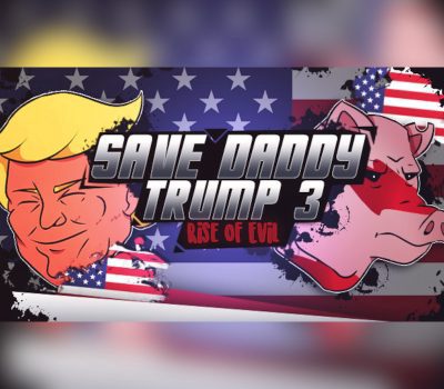 Save Daddy Trump 3: Rise Of Evil Steam CD Key