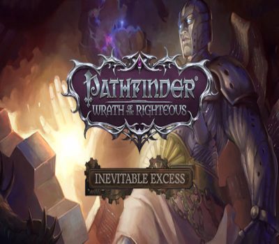 Pathfinder: Wrath of the Righteous - Inevitable Excess Steam Ключ