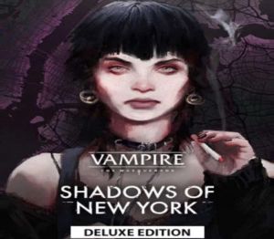 Vampire: The Masquerade - Shadows of New York Deluxe-издание Steam Ключ