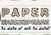 Paper Shakespeare: To Date Or Not To Date? Steam Ключ