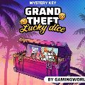 Grand Theft Lucky Dice — Ключи активации